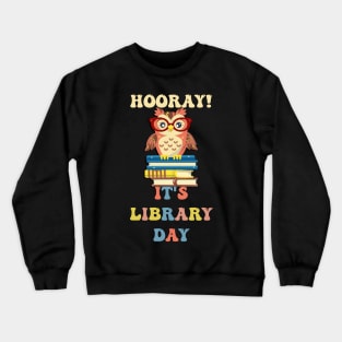 Book Lovers Gifts Hooray It's Library Day Crewneck Sweatshirt